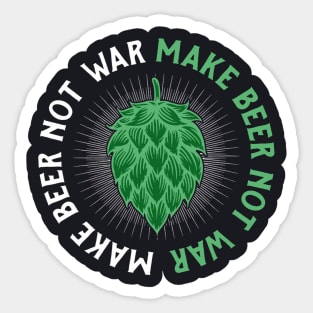 Make Beer Not War Sticker